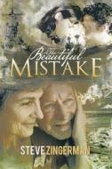 The Beautiful Mistake (2nd Ed) di Steve Zingerman edito da Createspace