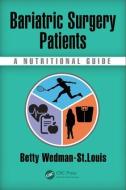 Bariatric Surgery Patients di Betty Wedman-St. Louis edito da Taylor & Francis Inc