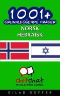 1001+ Grunnleggende Fraser Norsk - Hebraisk di Gilad Soffer edito da Createspace
