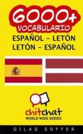 6000+ Espanol - Leton Leton - Espanol Vocabulario di Gilad Soffer edito da Createspace
