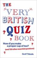 The Very British Quiz Book di Geoff Tibballs edito da Ebury Publishing