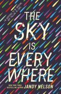 The Sky Is Everywhere di Jandy Nelson edito da Walker Books Ltd