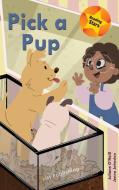 Pick a Pup di Juliana O'Neill edito da Xist Publishing