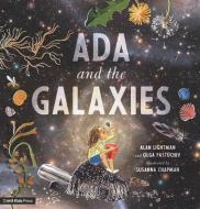 ADA and the Galaxies di Alan Lightman, Olga Pastuchiv edito da MIT KIDS PR