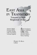 East Asia in Transition: Toward a New Regional Order di Robert S. Ross edito da Taylor & Francis Inc
