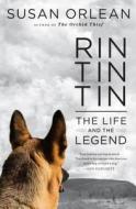 Rin Tin Tin: The Life and the Legend di Susan Orlean edito da Large Print Press