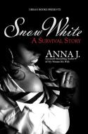Snow White: A Survival Story di Anna J edito da URBAN BOOKS