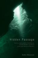 Hidden Passage di Esther Mesterton edito da Tate Publishing & Enterprises