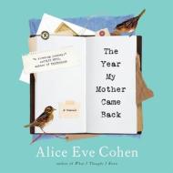 Year My Mother Came Back di Alice Eve Cohen edito da HighBridge Audio