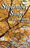 September Songs di Melvyn Chase edito da Sunstone Press