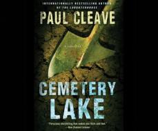 Cemetery Lake di Paul Cleave edito da Dreamscape Media