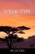 Wilde Type di Hk Jacobs edito da PEGASUS BOOKS