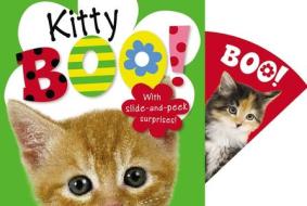 Kitty Boo!: With Slide-And-Peek Surprises! edito da Make Believe Ideas