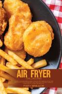 Air Fryer Grill Recipes di Paty Breads edito da Paty Breads