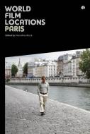 World Film Locations - Paris di Marcelline Block edito da University of Chicago Press