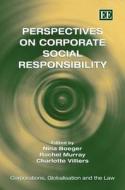 Perspectives on Corporate Social Responsibility di Nina Boeger, Rachel Murray, Charlotte Villiers edito da Edward Elgar Publishing
