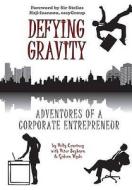 Defying Gravity di Polly Courtney edito da Troubador Publishing