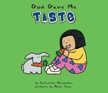 God Gave Me Taste di Catherine MacKenzie edito da Christian Focus Publications Ltd