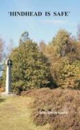 Hindhead Is Safe: History & Dramatic Walk Over Hindhead Common di John Owen Smith edito da JOHN OWEN SMITH