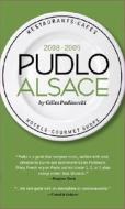 Pudlo Alsace 2008-2009 di Gilles Pudlowski edito da Little Bookroom,u.s.