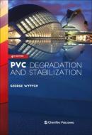 Pvc Degradation And Stabilization di George Wypych edito da Chem Tec Publishing,canada