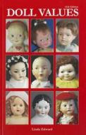 Doll Values 12th Edition di Linda Edward edito da Reverie Publishing
