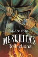 Mesquita's Reflections di Marco Lobo edito da Christopher Matthews Publishing