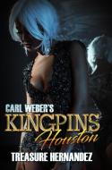 Carl Weber's Kingpins: Houston di Treasure Hernandez edito da Kensington Publishing