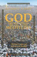 GOD End-time Updates His Call to The Multitudes di Anthony A Eddy edito da Strategic Book Publishing & Rights Agency, LLC