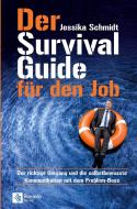 Der Survival Guide für den Job di Jessika Schmidt edito da Remote Verlag