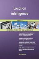 Location Intelligence: How-To di Gerardus Blokdyk edito da Createspace Independent Publishing Platform