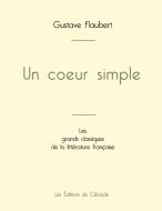 Un coeur simple de Gustave Flaubert (édition grand format) di Gustave Flaubert edito da Les éditions du Cénacle
