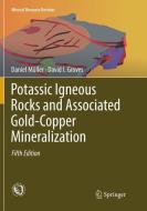 Potassic Igneous Rocks and Associated Gold-Copper Mineralization di David I. Groves, Daniel Müller edito da Springer International Publishing