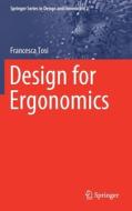 Design For Ergonomics di Francesca Tosi edito da Springer Nature Switzerland Ag