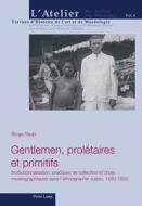 Gentlemen, prolétaires et primitifs di Serge Reubi edito da Lang, Peter