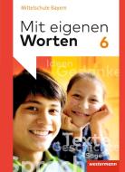 Mit eigenen Worten 6. Schülerband. Sprachbuch für bayerische Mittelschulen edito da Westermann Schulbuch