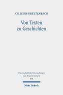 Von Texten zu Geschichten di Cilliers Breytenbach edito da Mohr Siebeck GmbH & Co. K