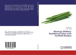 Moringa Oleifera: Nutritional Value with Fortified Recipes di Preeti Tiwari, Nandani Singh edito da LAP Lambert Academic Publishing