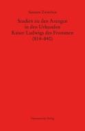 Studien zu den Arengen in den Urkunden Kaiser Ludwigs des Frommen (814-840) di Susanne Zwierlein edito da Harrassowitz Verlag