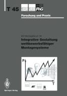 Integrative Gestaltung wettbewerbsfähiger Montagesysteme edito da Springer Berlin Heidelberg