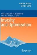Invexity and Optimization di Shashi K. Mishra, Giorgio Giorgi edito da Springer-Verlag GmbH