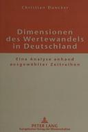 Dimensionen des Wertewandels in Deutschland di Christian Duncker edito da Lang, Peter GmbH