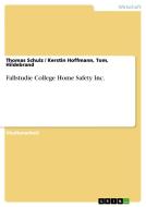 Fallstudie College Home Safety Inc. di Tom Hoffmann, Thomas Schulz edito da GRIN Publishing