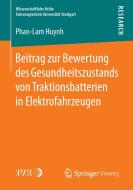 Beitrag zur Bewertung des Gesundheitszustands von Traktionsbatterien in Elektrofahrzeugen di Phan-Lam Huynh edito da Springer Fachmedien Wiesbaden