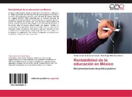 Rentabilidad de la educación en México di Oscar Javier de la Garza Garza, Raúl Angel Martínez Ibarra edito da EAE