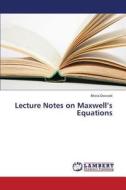 Lecture Notes on Maxwell's Equations di Bhola Dwivedi edito da LAP Lambert Academic Publishing