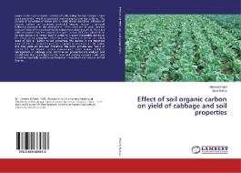 Effect of soil organic carbon on yield of cabbage and soil properties di Hemant Patel, Ajeet Bafna edito da LAP LAMBERT Academic Publishing