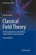 Classical Field Theory di Florian Scheck edito da Springer Berlin Heidelberg