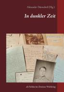 In dunkler Zeit edito da Books on Demand