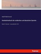 Handwörterbuch der arabischen und deutschen Sprache di Adolf Wahrmund edito da hansebooks